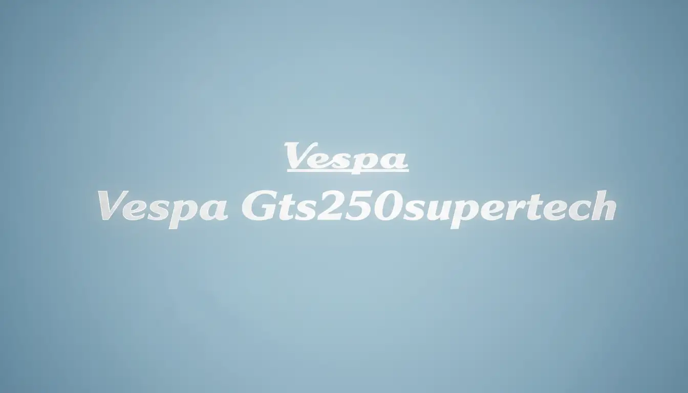 وسپا جی تی اس 250 سوپر تک